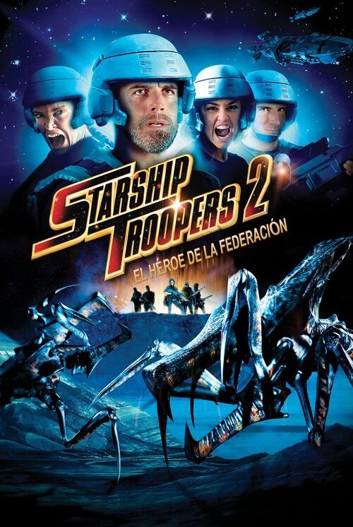 Starship Troopers 2: el Héroe de la Federación (2004)