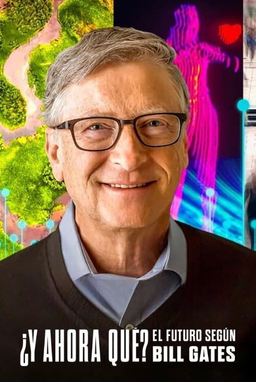 ¿y Ahora Qué? el Futuro Según Bill Gates