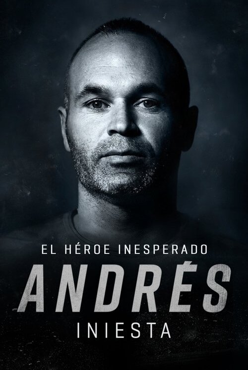 Andrés Iniesta: el Héroe Inesperado (2020)