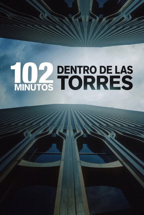 102 Minutos Dentro de las Torres (2026)